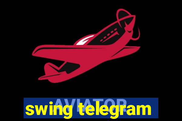 swing telegram